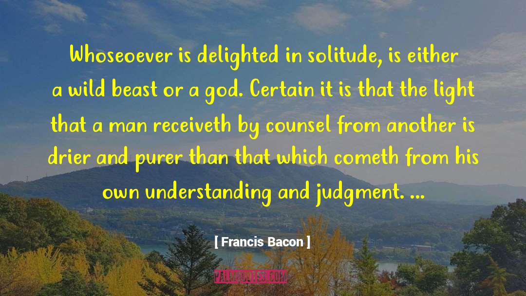 Cometh quotes by Francis Bacon