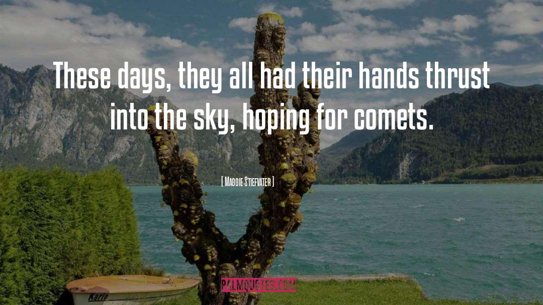 Comets quotes by Maggie Stiefvater