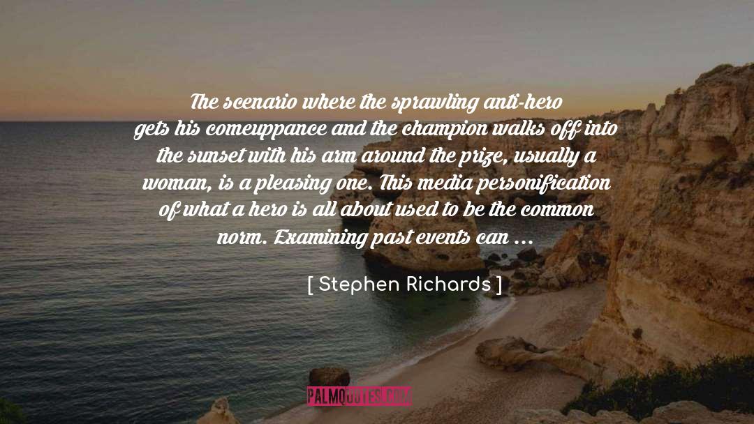 Comeuppance quotes by Stephen Richards
