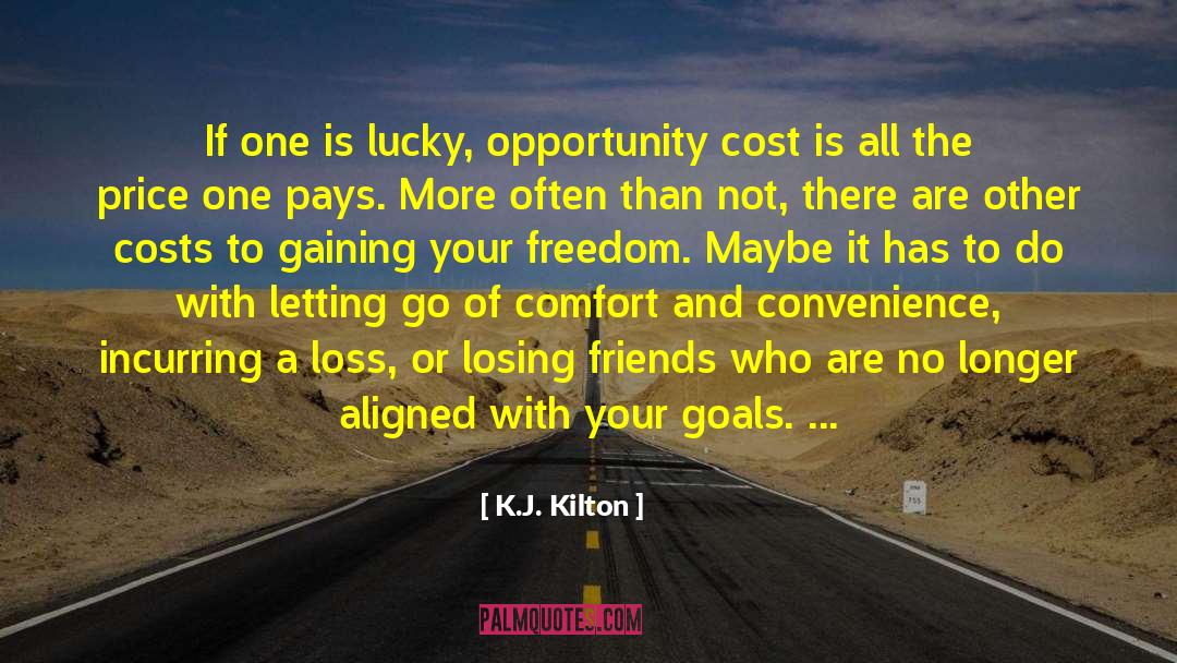 Comfort And Convenience quotes by K.J. Kilton