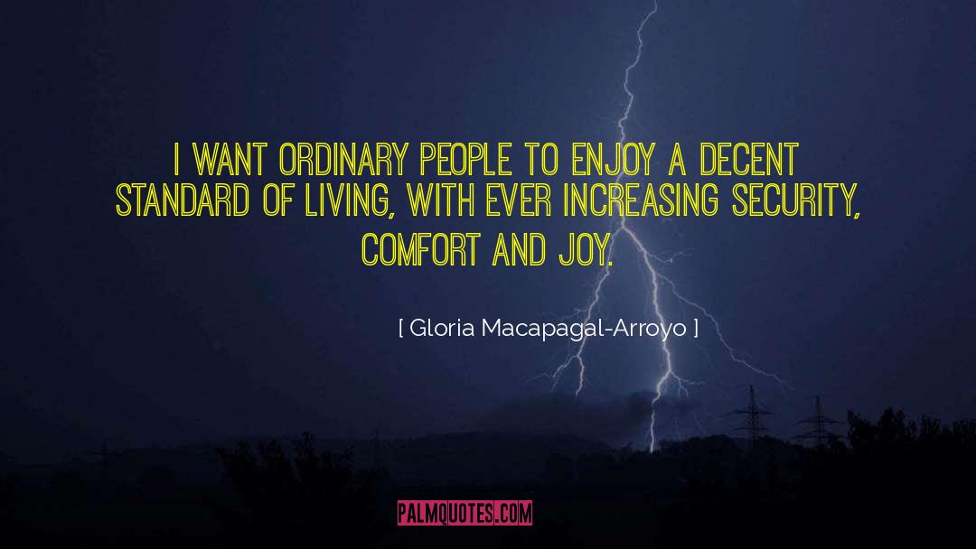 Comfort And Joy quotes by Gloria Macapagal-Arroyo