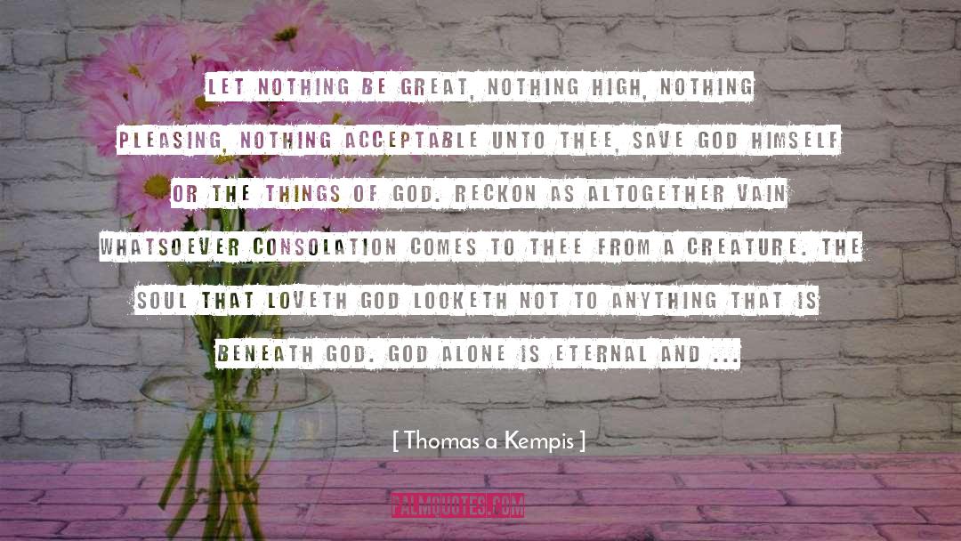 Comfort And Joy quotes by Thomas A Kempis