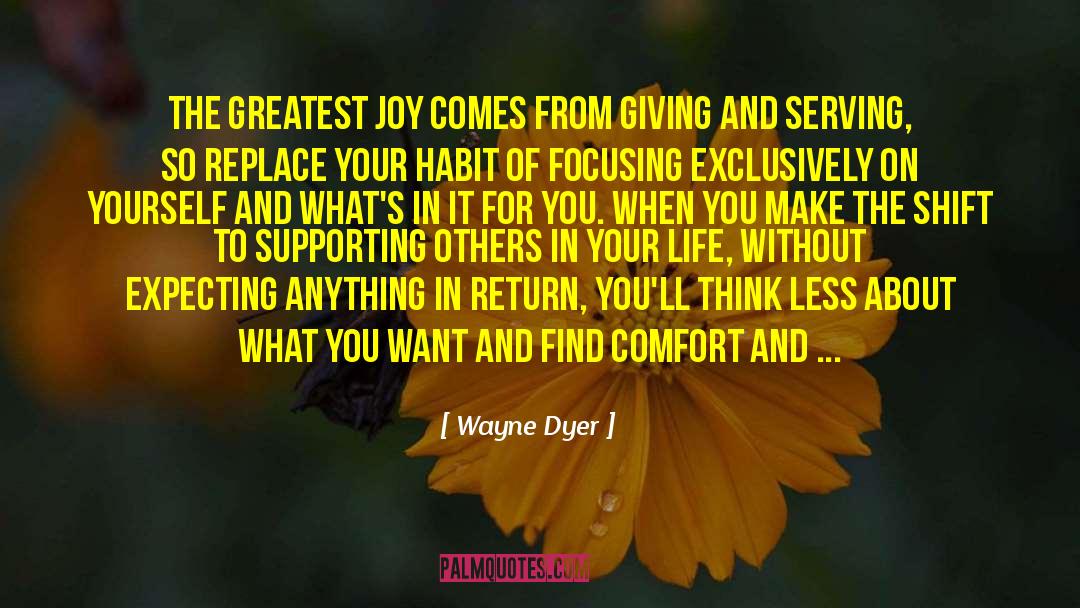 Comfort And Joy quotes by Wayne Dyer
