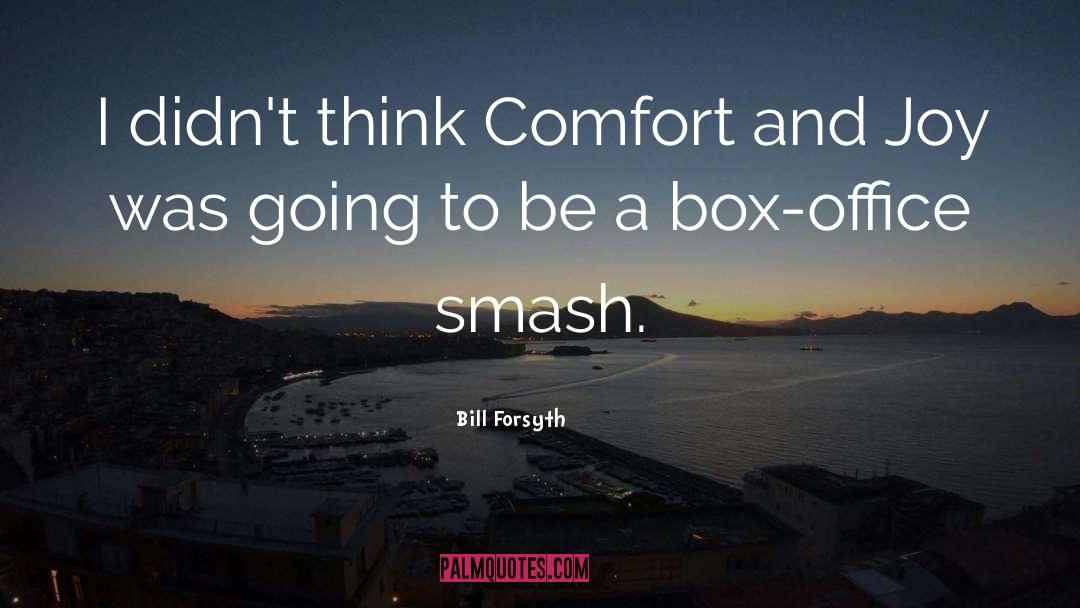 Comfort And Joy quotes by Bill Forsyth