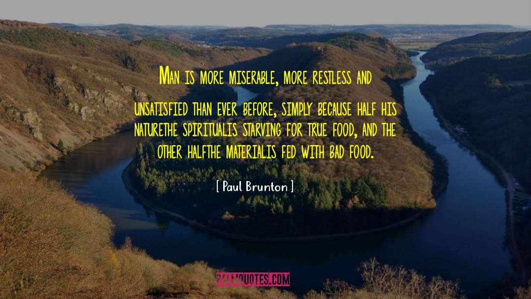 Comfort Food quotes by Paul Brunton