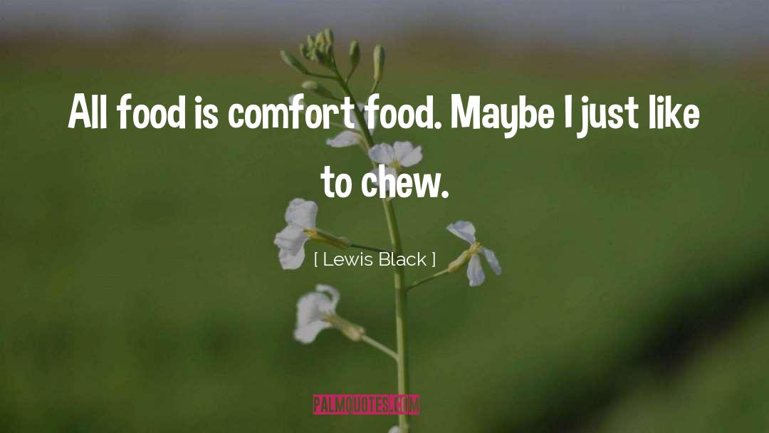 Comfort Food quotes by Lewis Black