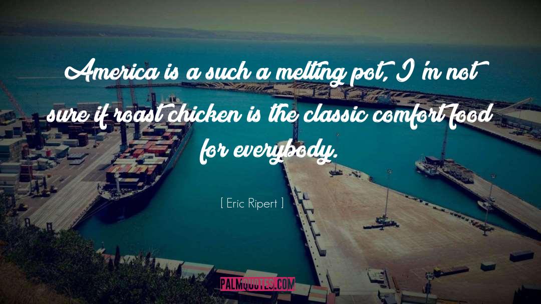 Comfort Food quotes by Eric Ripert