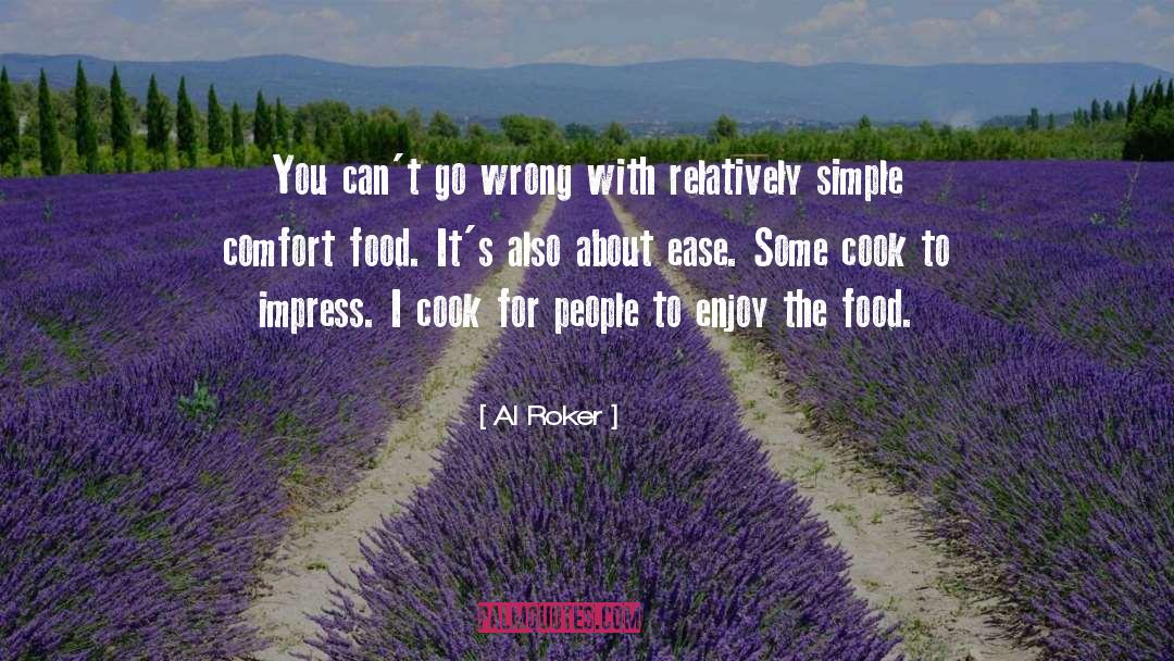 Comfort Food quotes by Al Roker
