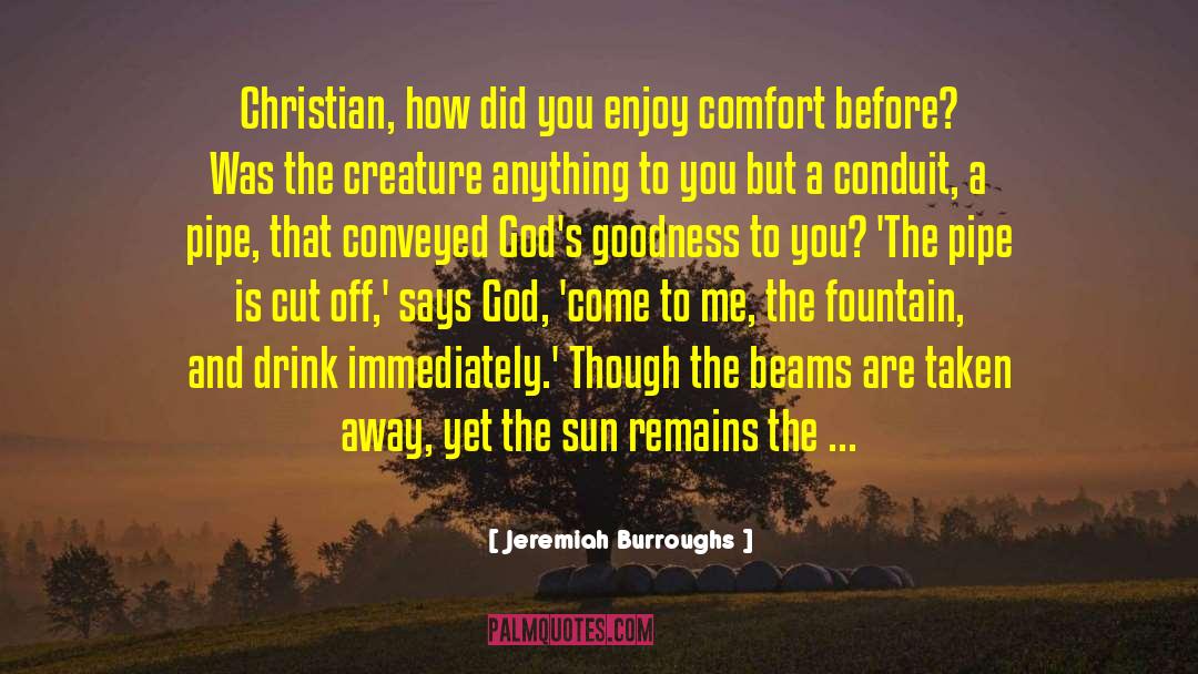 Comfort Food quotes by Jeremiah Burroughs