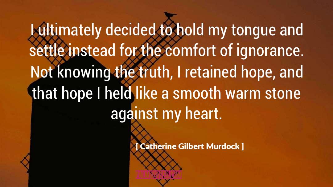 Comfort Grief quotes by Catherine Gilbert Murdock