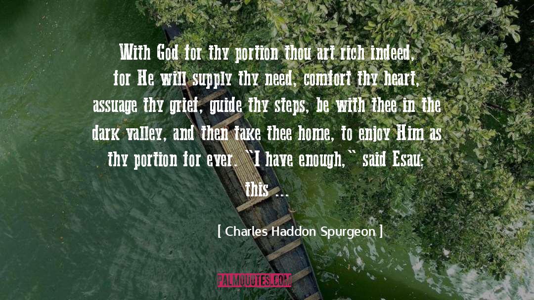 Comfort Grief quotes by Charles Haddon Spurgeon