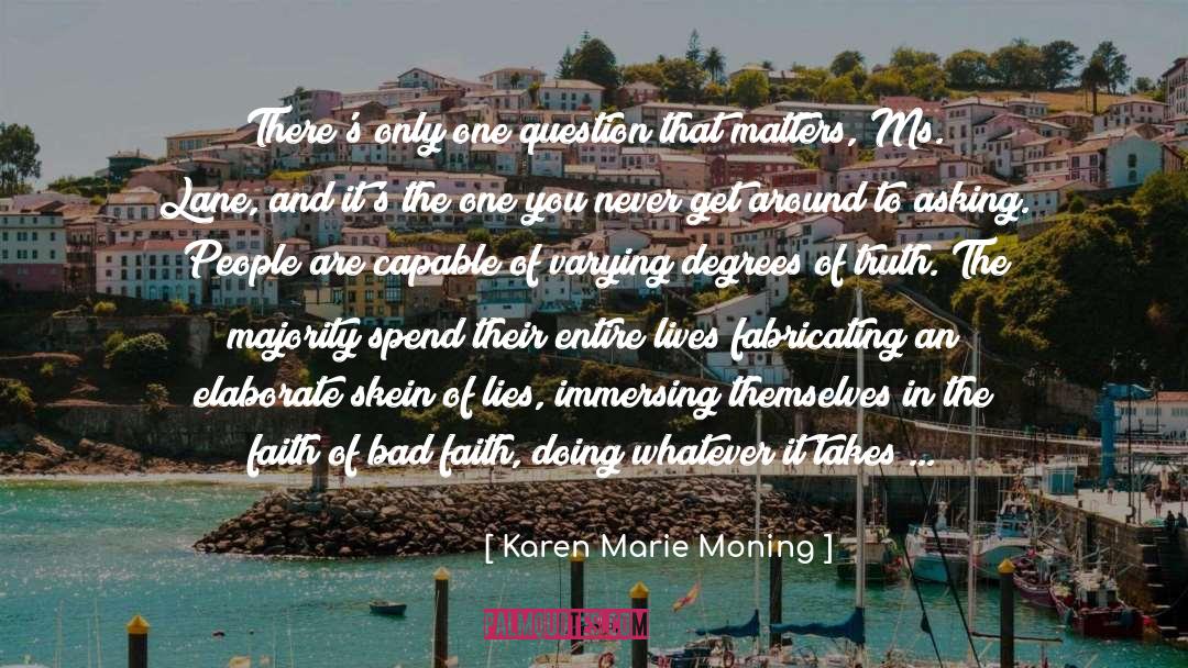 Comfort Lies quotes by Karen Marie Moning