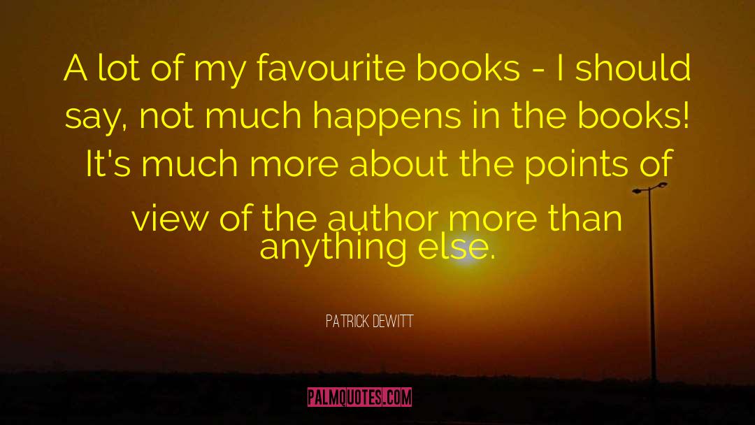 Comfort Of Books quotes by Patrick DeWitt