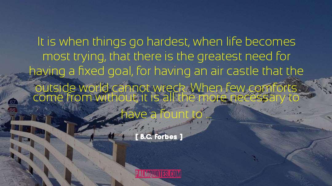 Comfort Others quotes by B.C. Forbes
