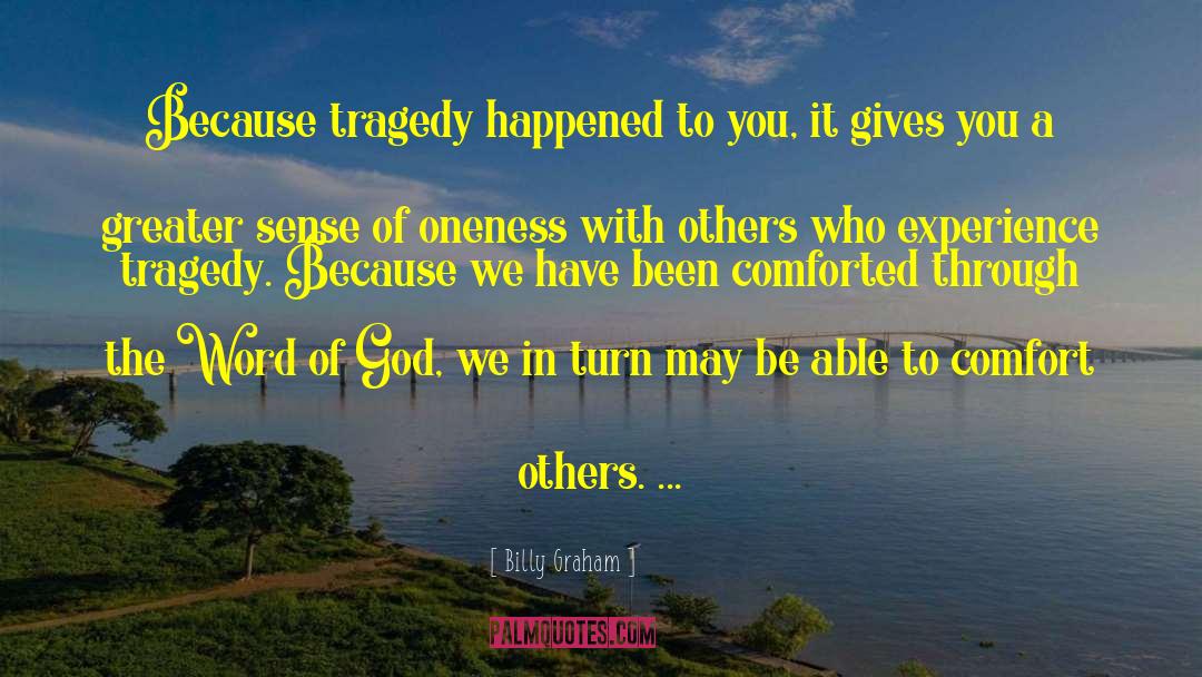 Comfort Others quotes by Billy Graham