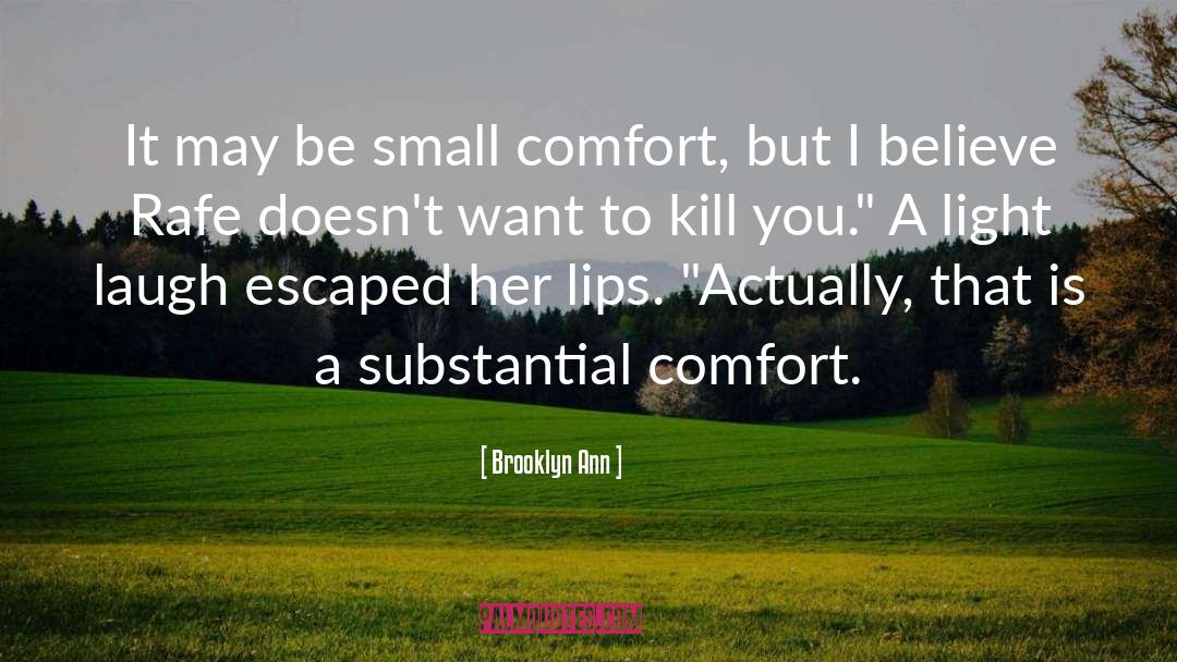 Comfort quotes by Brooklyn Ann