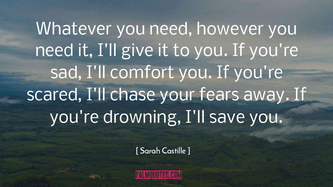 Comfort quotes by Sarah Castille