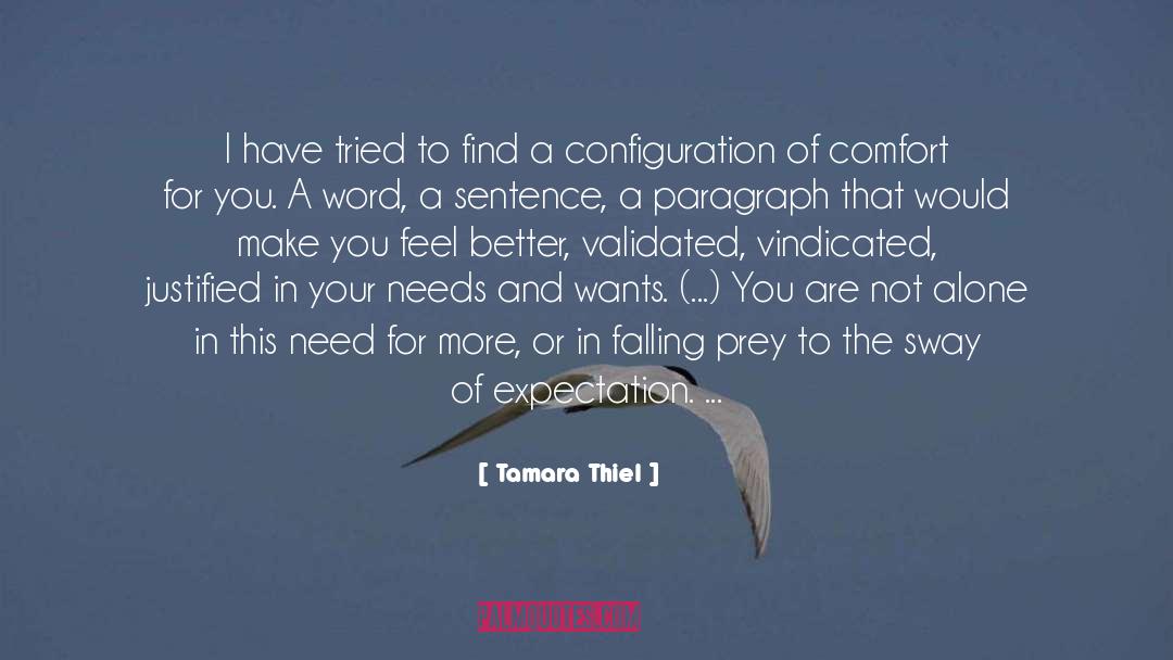 Comfort quotes by Tamara Thiel
