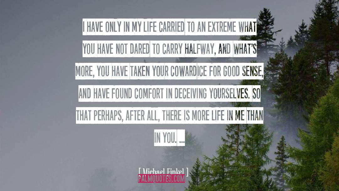 Comfort quotes by Michael Finkel