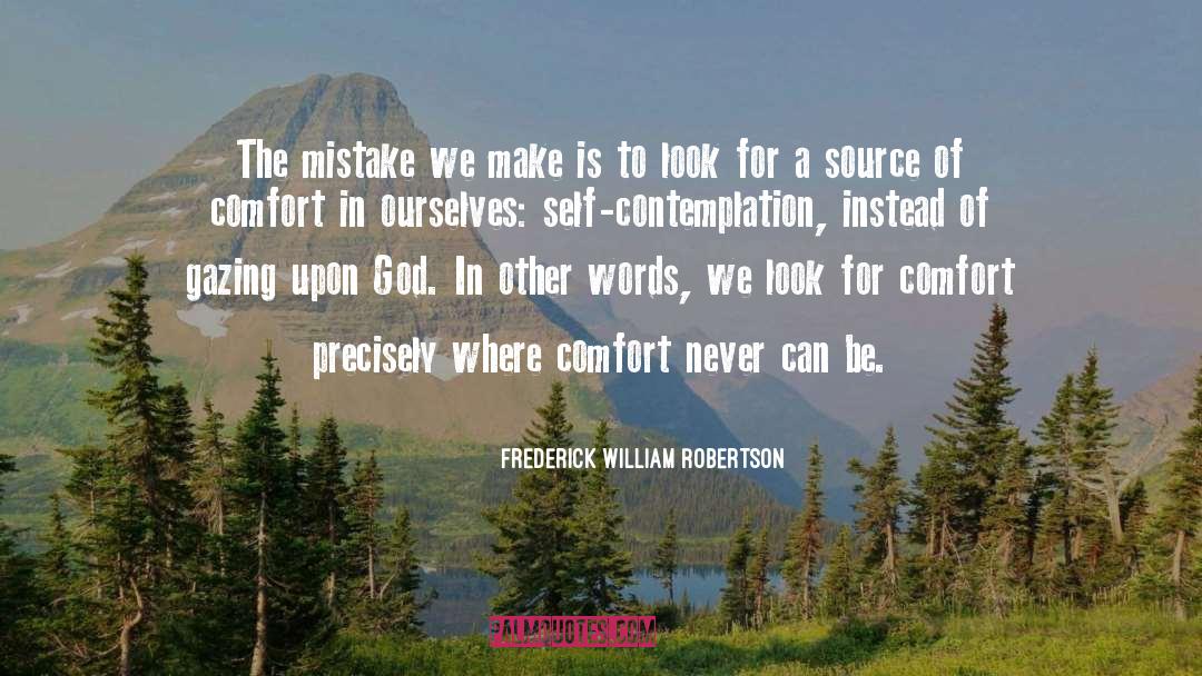 Comfort quotes by Frederick William Robertson