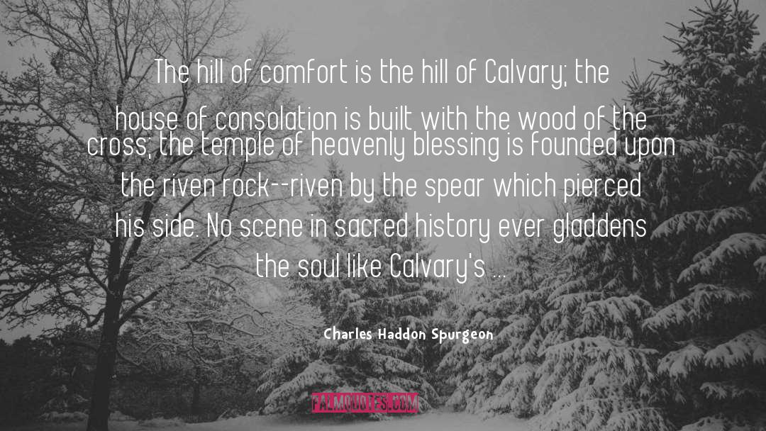 Comfort quotes by Charles Haddon Spurgeon