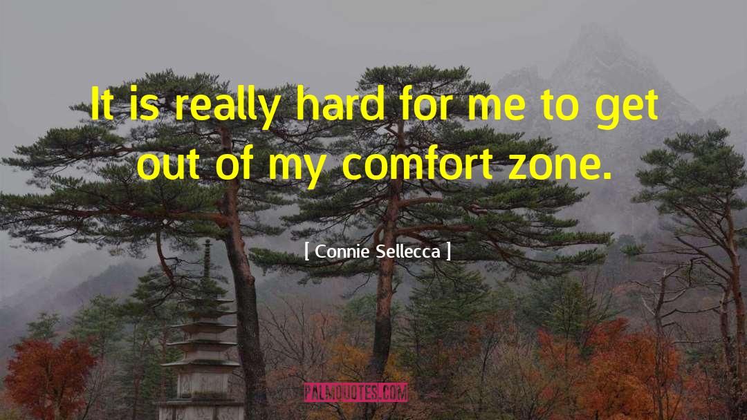 Comfort Zone quotes by Connie Sellecca