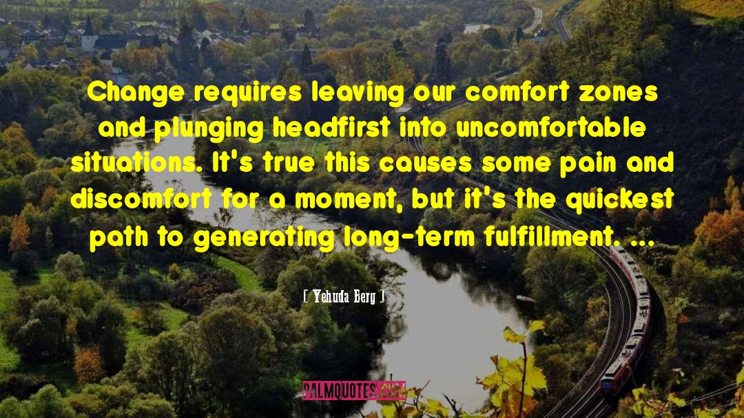 Comfort Zone quotes by Yehuda Berg