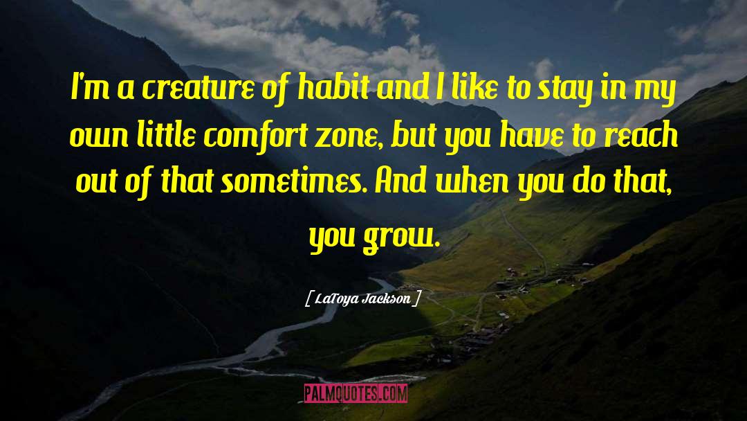 Comfort Zone quotes by LaToya Jackson