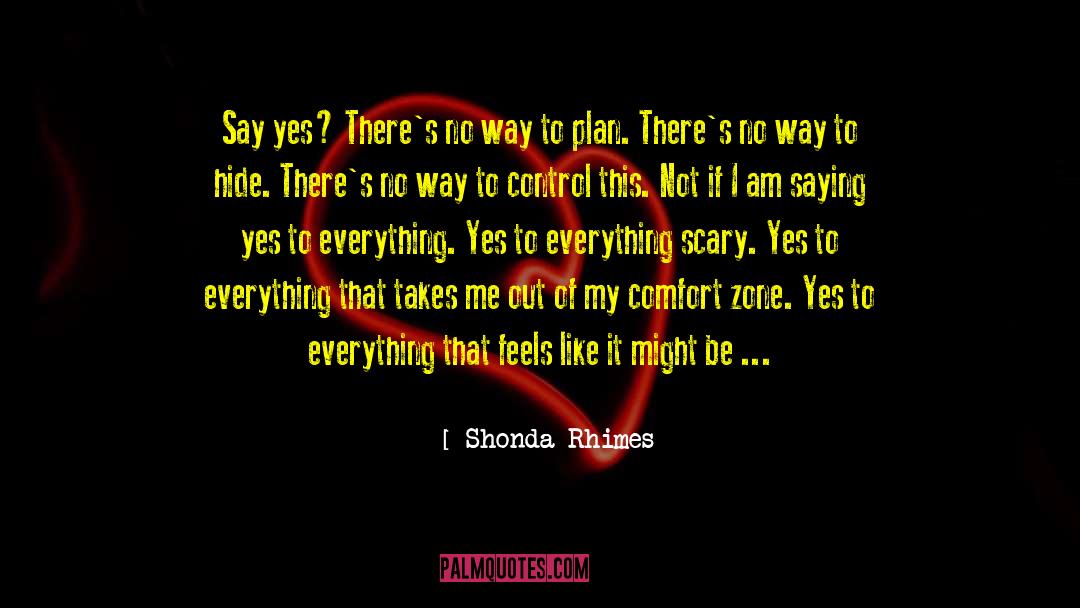 Comfort Zone quotes by Shonda Rhimes