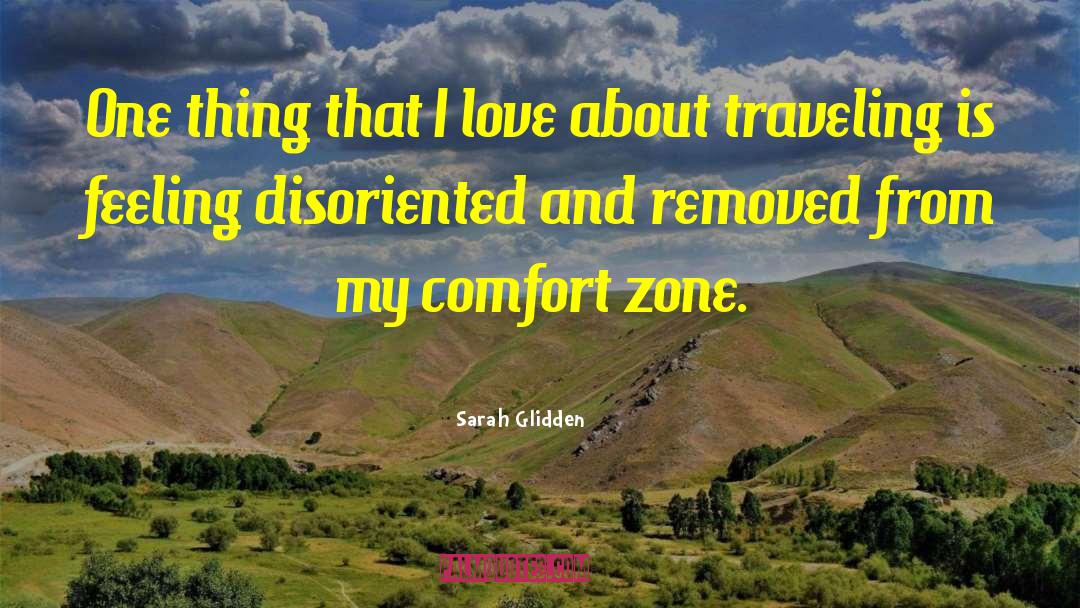 Comfort Zone quotes by Sarah Glidden