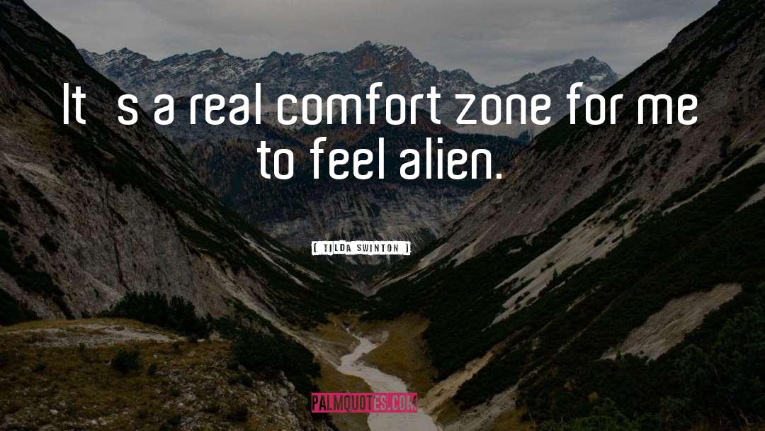 Comfort Zone quotes by Tilda Swinton