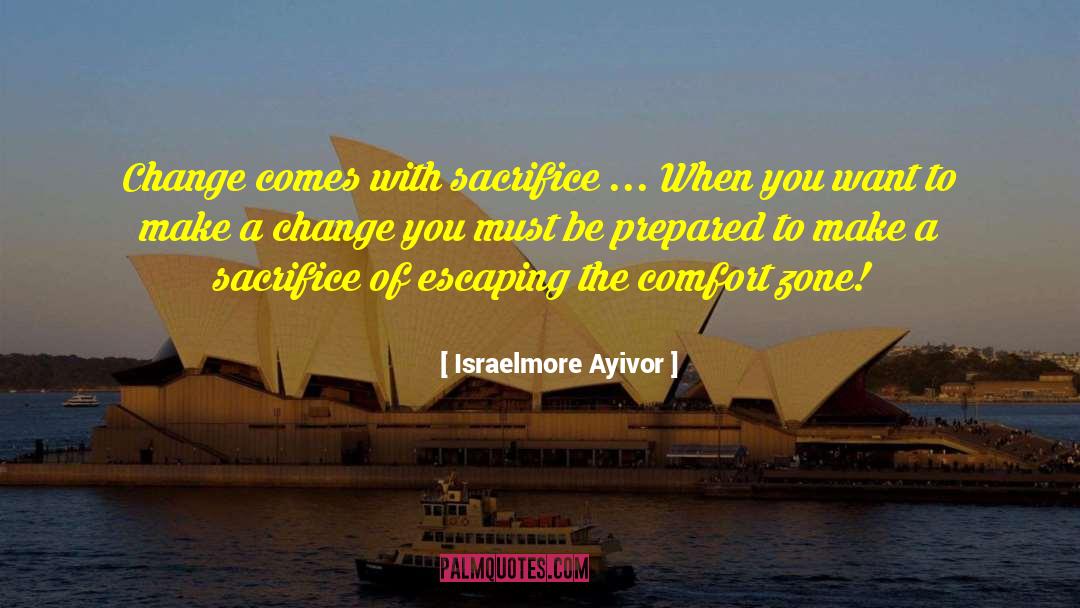 Comfort Zone quotes by Israelmore Ayivor