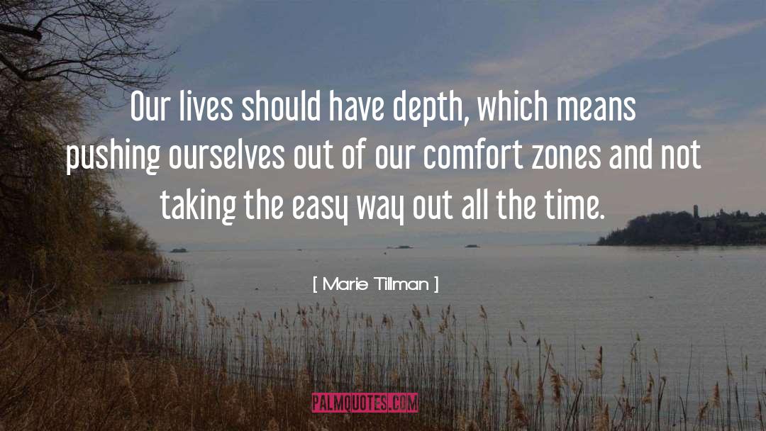 Comfort Zones quotes by Marie Tillman