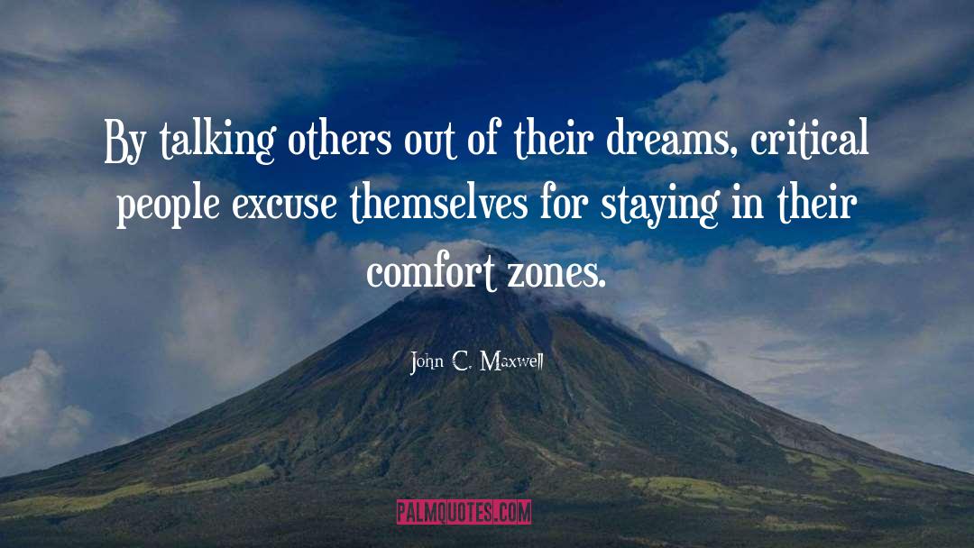 Comfort Zones quotes by John C. Maxwell