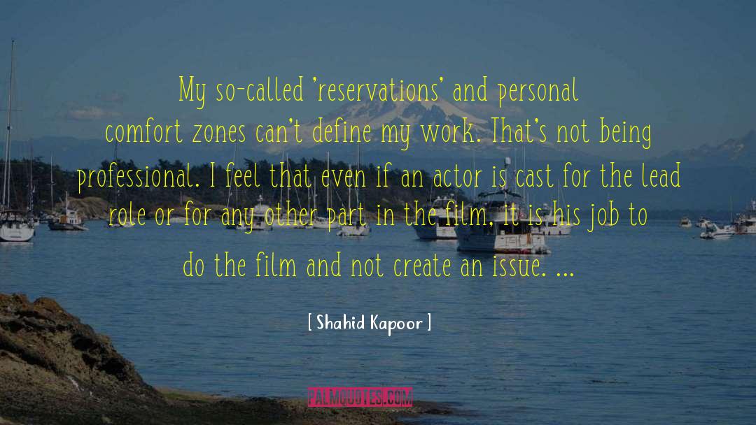 Comfort Zones quotes by Shahid Kapoor