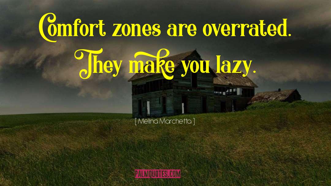 Comfort Zones quotes by Melina Marchetta