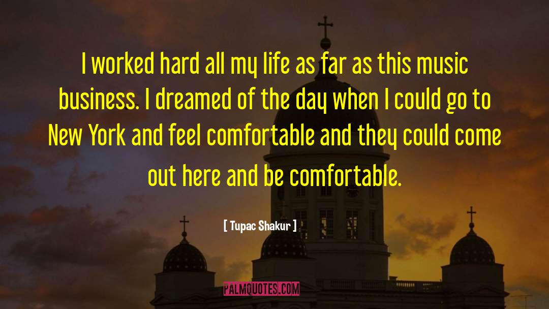 Comfortable Life quotes by Tupac Shakur