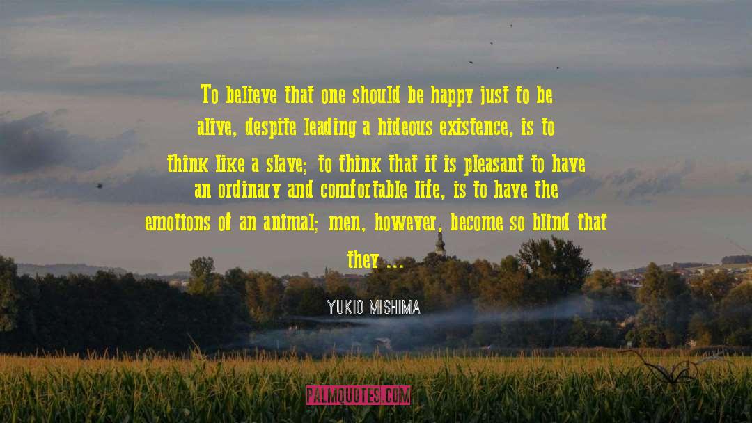 Comfortable Life quotes by Yukio Mishima