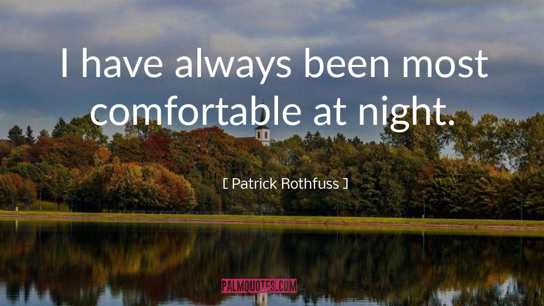 Comfortable quotes by Patrick Rothfuss