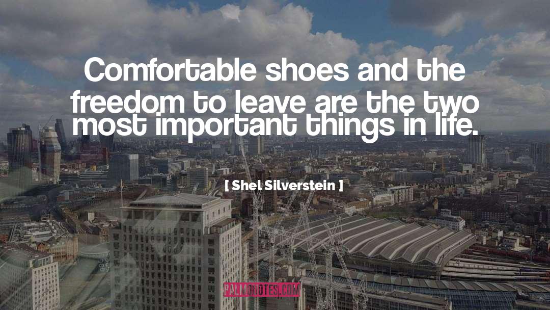 Comfortable Shoes quotes by Shel Silverstein