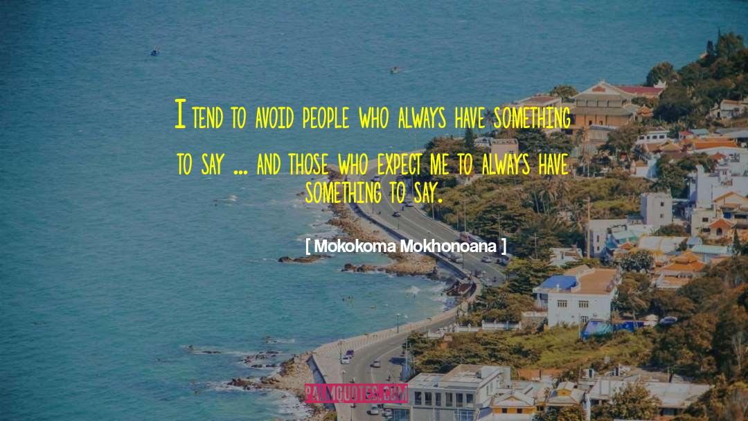 Comfortable Silence quotes by Mokokoma Mokhonoana