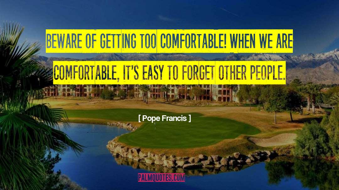 Comfortable With Crossword quotes by Pope Francis