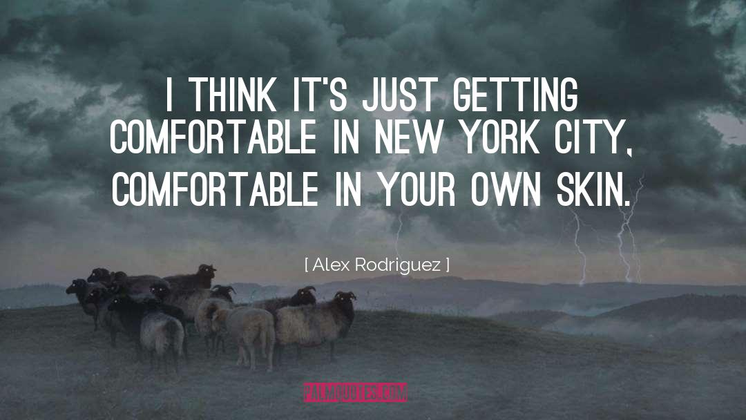 Comfortable With Crossword quotes by Alex Rodriguez