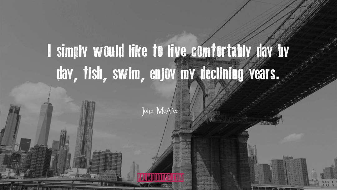 Comfortably Numb quotes by John McAfee
