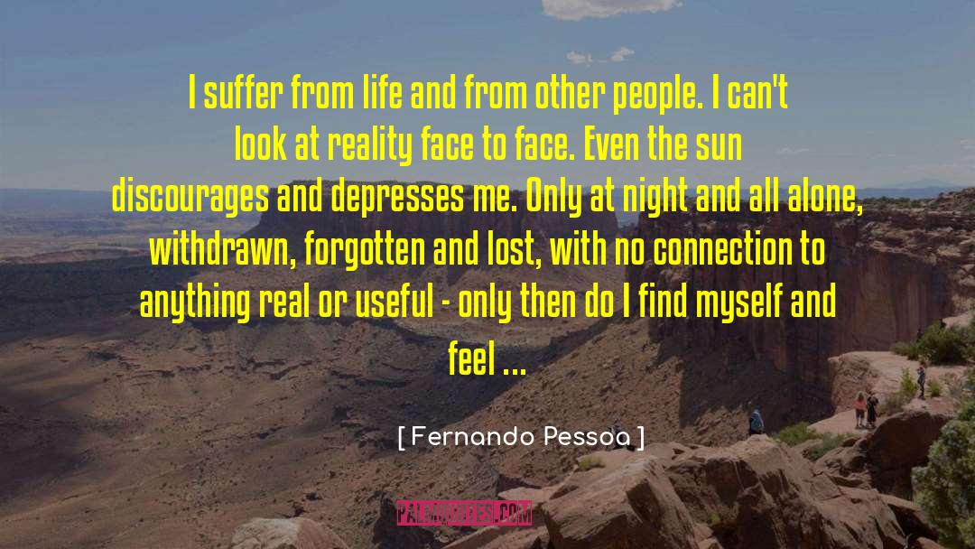 Comforted quotes by Fernando Pessoa