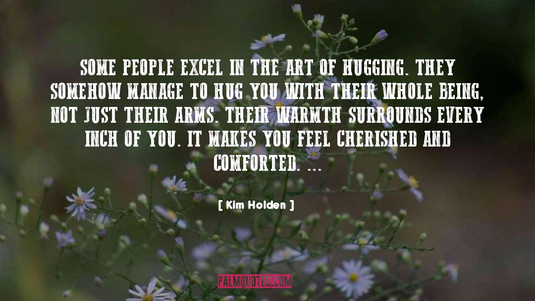 Comforted quotes by Kim Holden