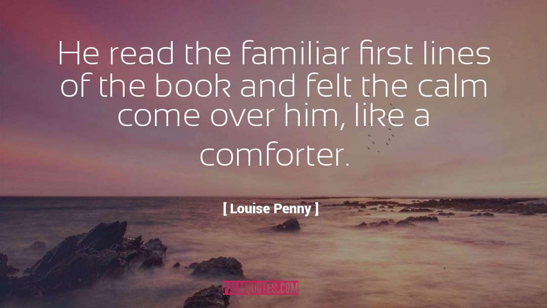 Comforter quotes by Louise Penny