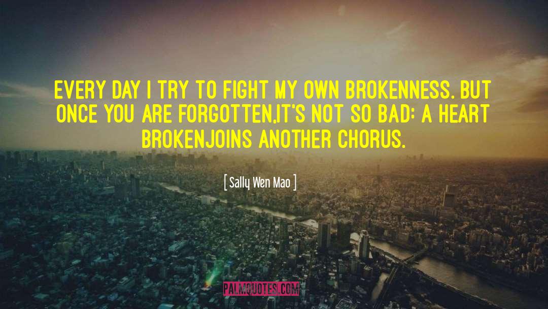 Comforting Heartbreak quotes by Sally Wen Mao