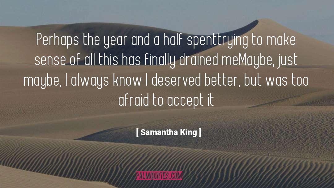 Comforting Heartbreak quotes by Samantha King