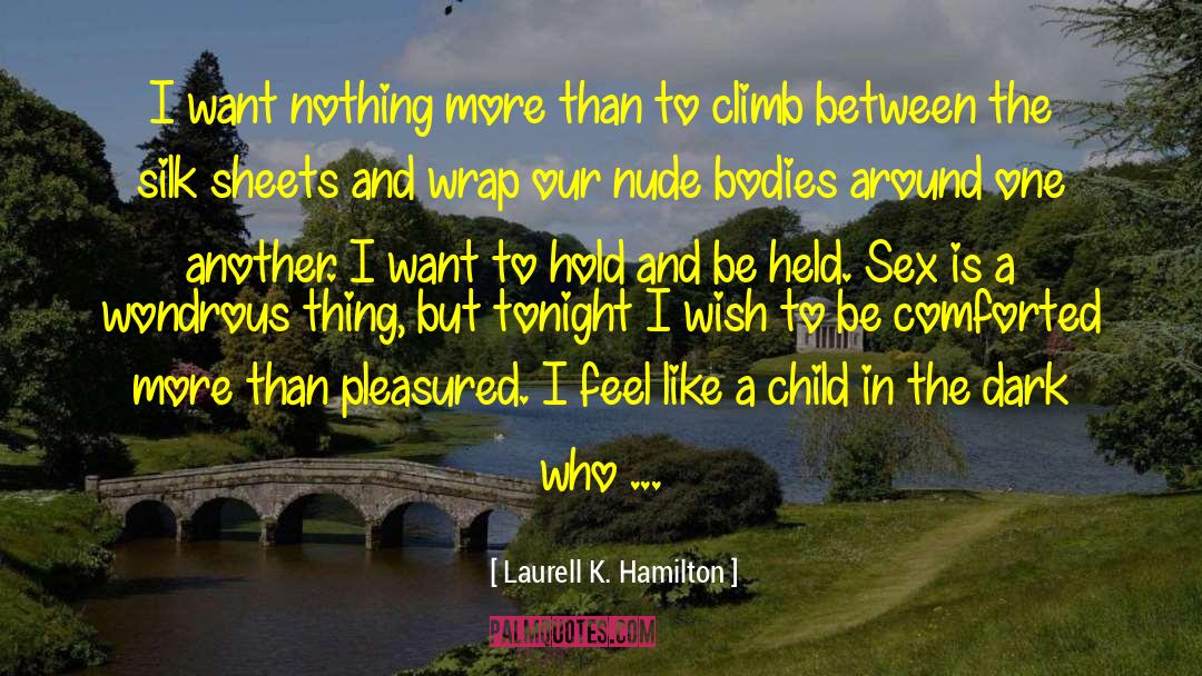 Comforting Lies quotes by Laurell K. Hamilton